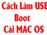 Cách làm USB Boot cài MAC OS trên windows